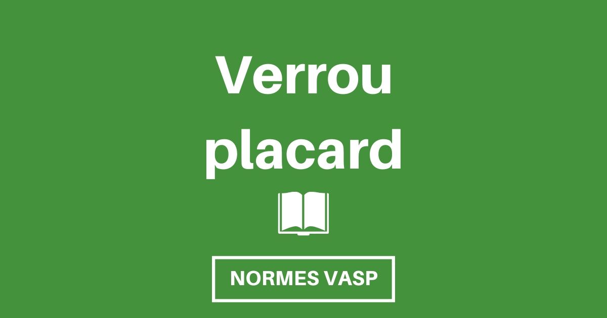 Placard, Étagère et Verrous aux Normes VASP : 5 solutions